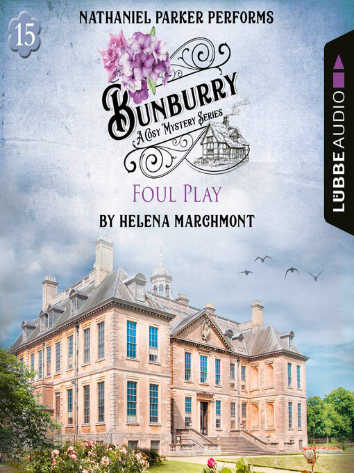 Title details for Foul Play--Bunburry--A Cosy Mystery Series, Episode 15 (Unabridged) by Helena Marchmont - Available